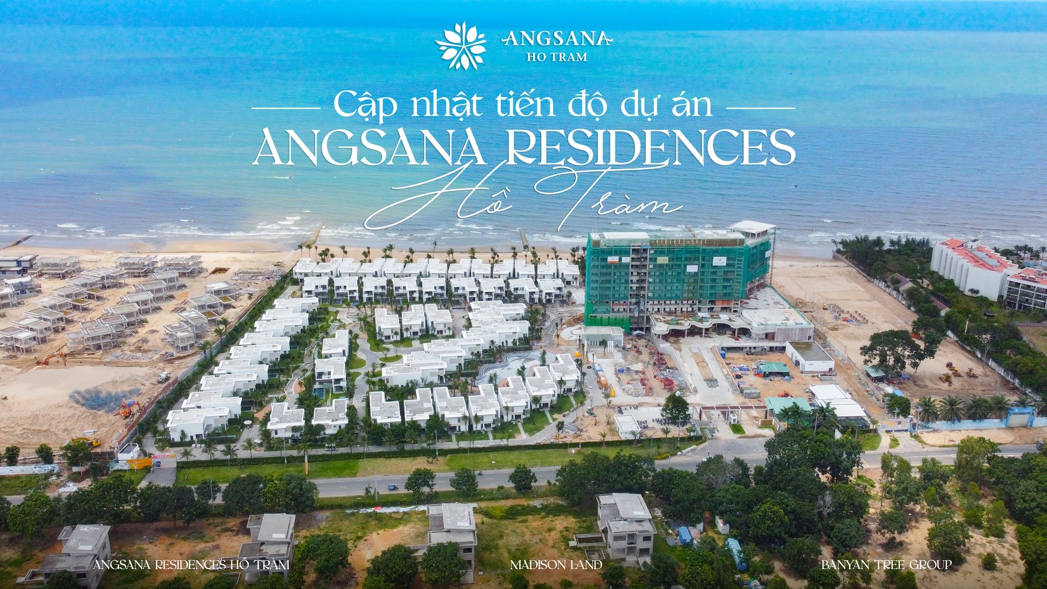 Cập nhật tiến độ thi công dự án Angsana Residences Hồ Tràm