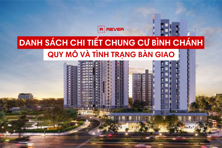 Danh sách chi tiết chung cư Bình Chánh: Quy mô và tình trạng bàn giao