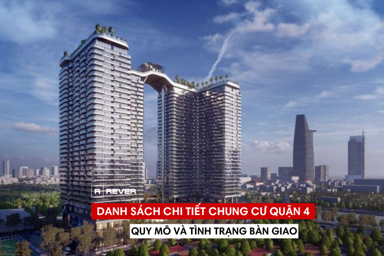 Danh sách chi tiết chung cư Quận 4: Quy mô và Tình trạng bàn giao