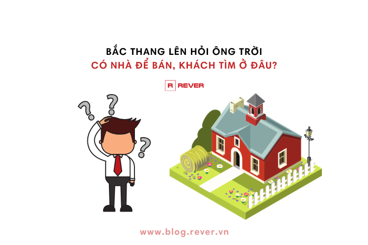 "Bắc thang lên hỏi ông trời, Có nhà để bán, Khách tìm ở đâu"