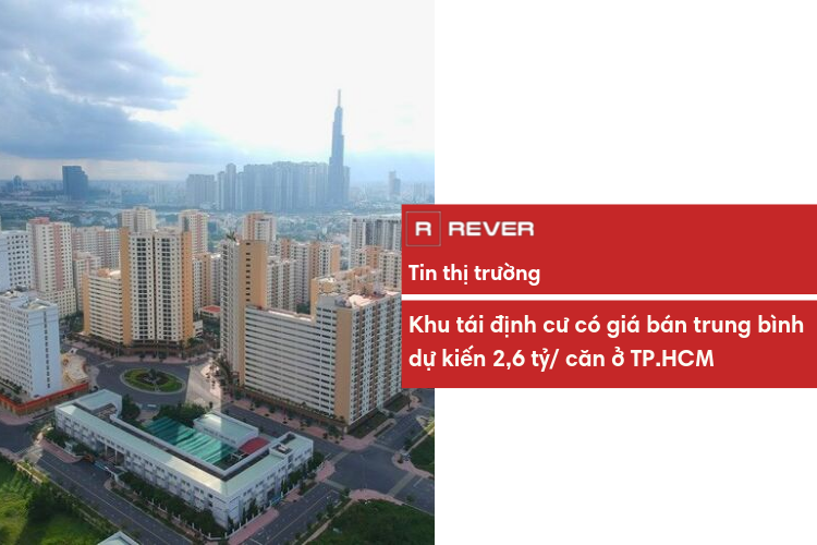 Khu tái định cư tại Thủ Thiêm có giá bán trung bình dự kiến 2,6 tỷ/căn