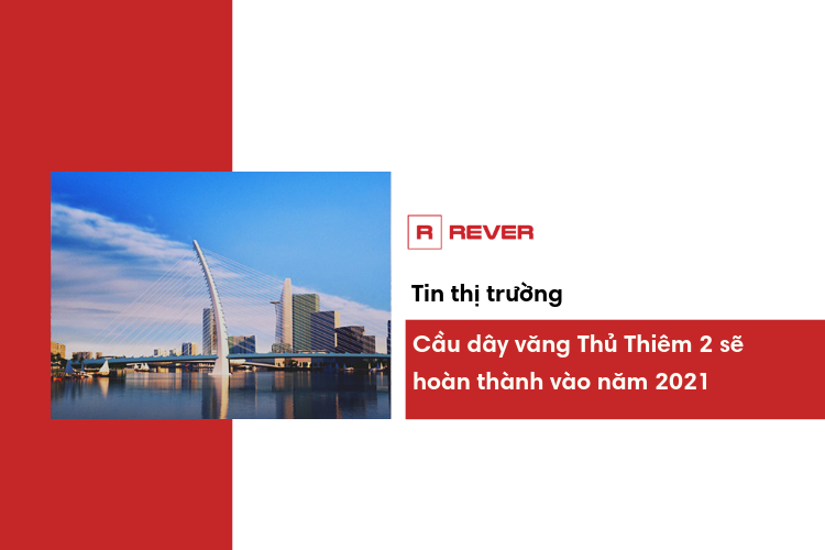 Cầu Thủ Thiêm 2 sẽ hoàn thành vào năm 2021 Cầu Thủ Thiêm 2 sẽ hoàn thành vào năm 2021