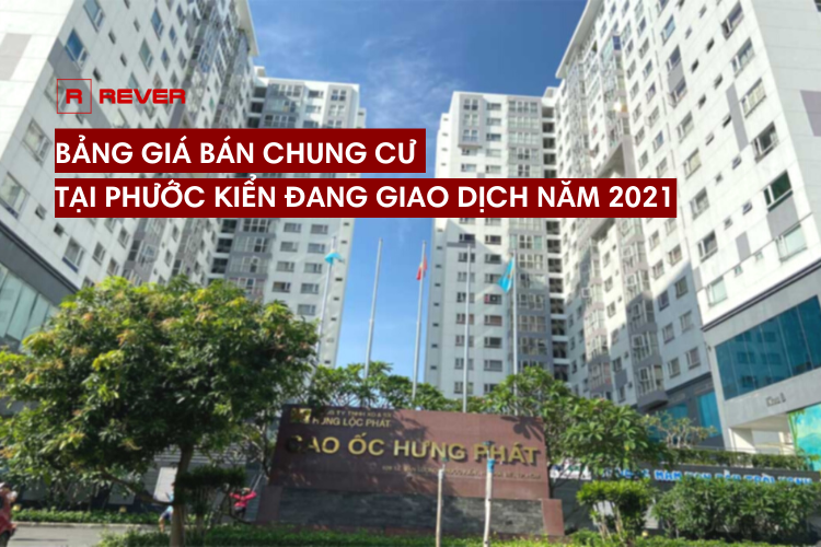Bảng giá bán chung cư tại Phước Kiển đang giao dịch năm 2021