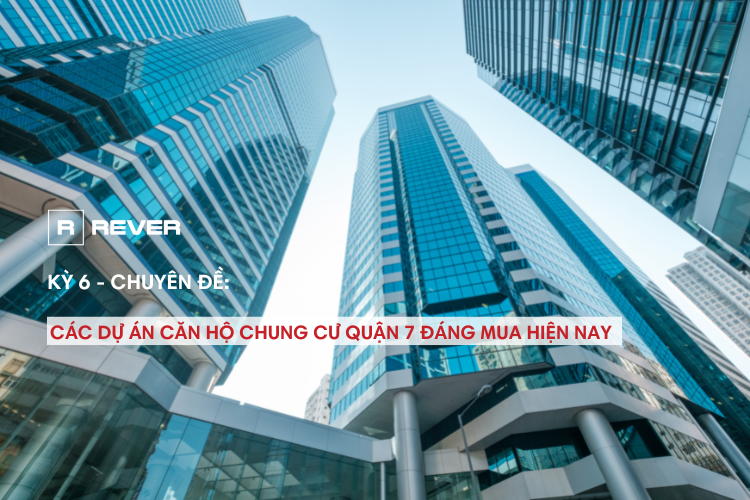 [Chuyên đề căn hộ Quận 7 - Kỳ 6] Các dự án căn hộ chung cư quận 7 đáng mua hiện nay