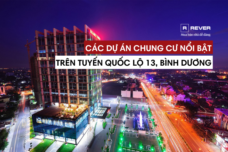 13 dự án căn hộ chung cư Bình Dương nổi bật dọc Quốc lộ 13