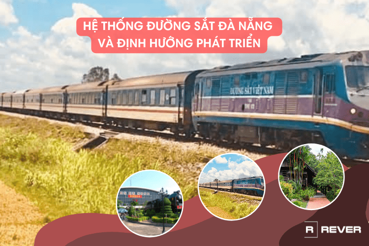 Hệ thống đường sắt Đà Nẵng và định hướng phát triển