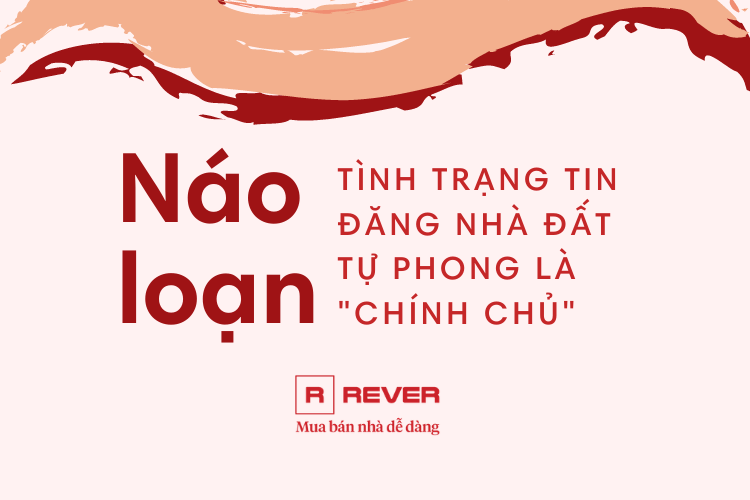 Náo loạn tình trạng tin đăng nhà đất tự phong là "chính chủ"