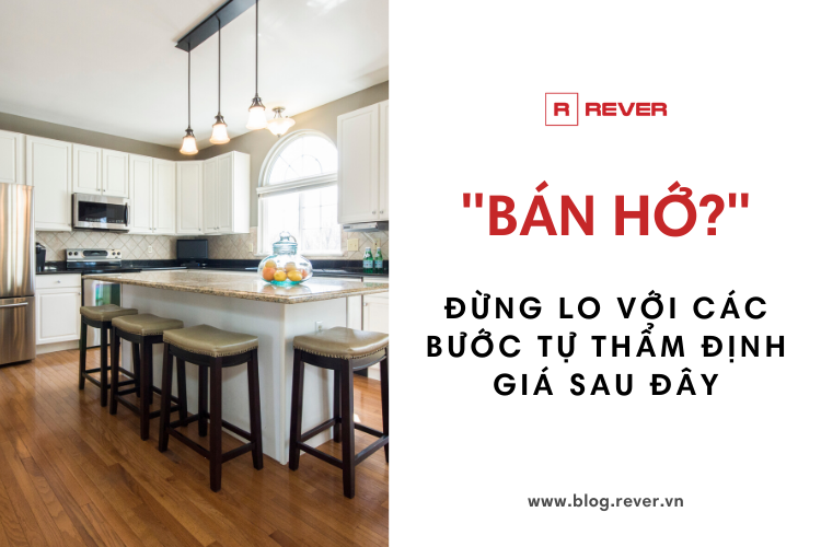Nói không với nỗi lo "bán hớ" nhờ các bước tự thẩm định giá nhà đất sau đây